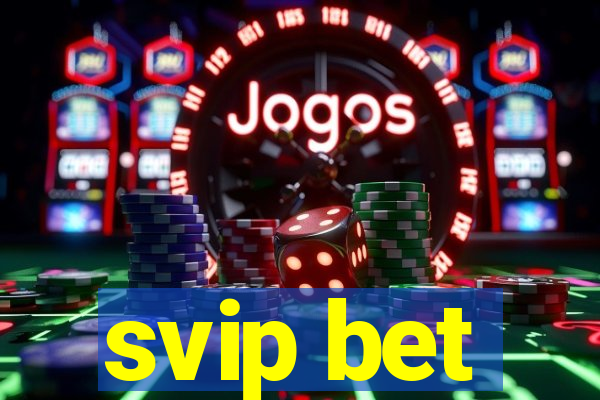 svip bet